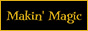 Makin' Magic button
